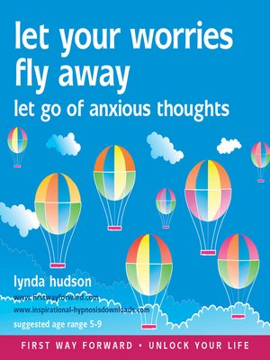 cover image of Let Your Worries Fly Away